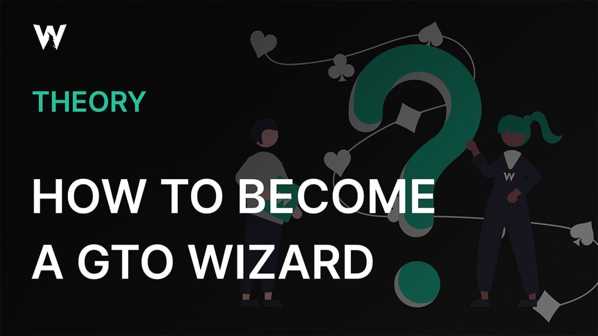 How to Become a GTO Wizard