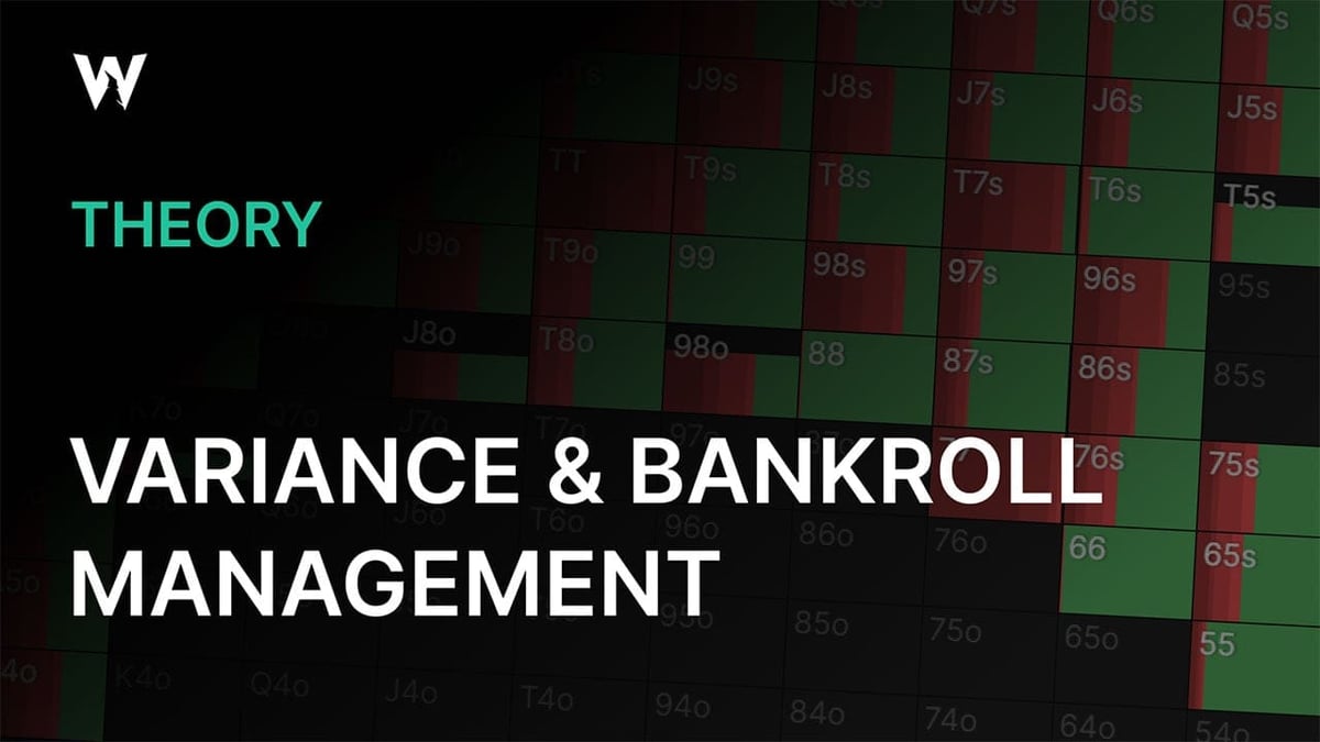 Variance and Bankroll Management