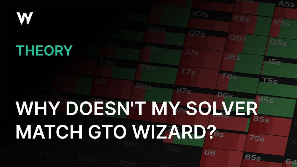 Why Doesn’t My Solution Match GTO Wizard?