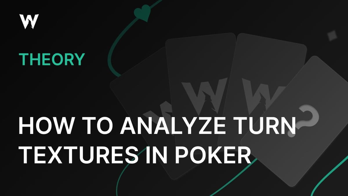 How to Analyze Turn Textures in Poker