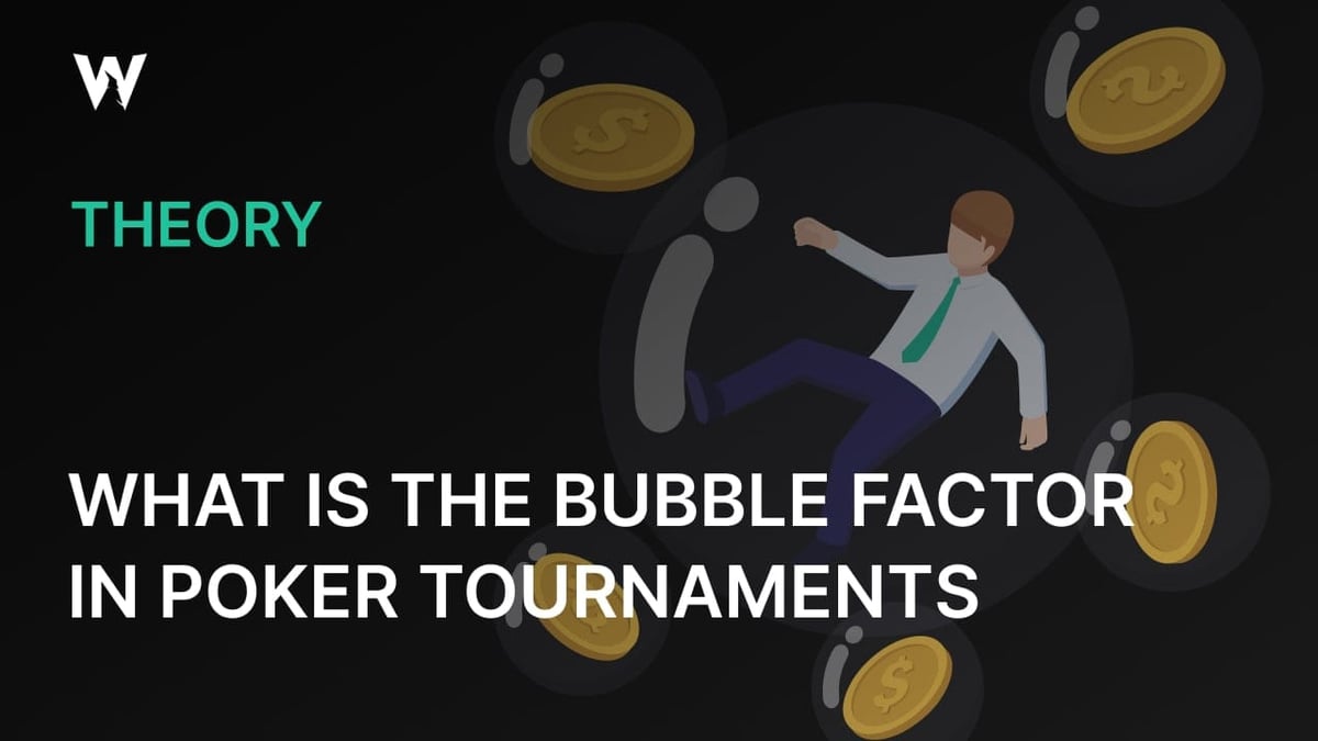 What Is the Bubble Factor in Poker Tournaments?