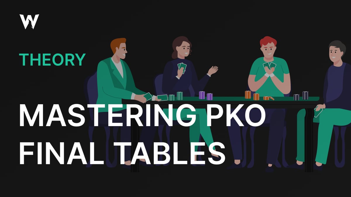 Mastering PKO Final Tables