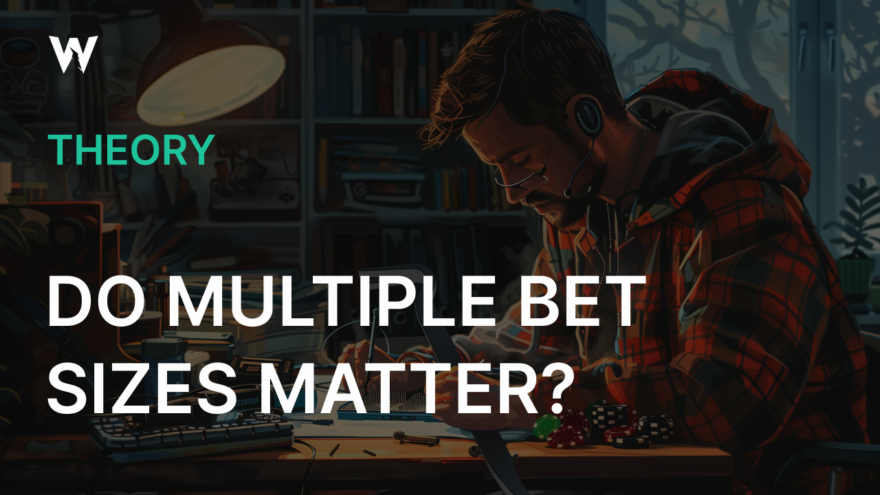 Do Multiple Sizes Matter? | GTO Wizard