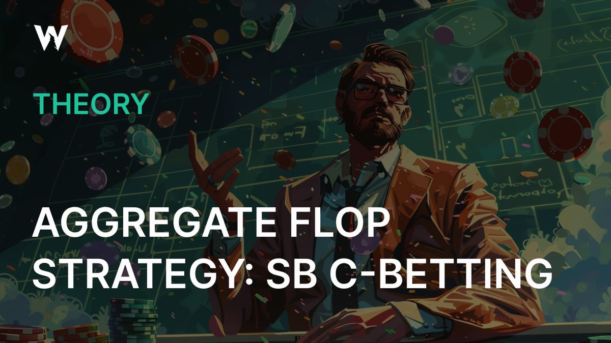 Aggregate Flop Strategy: SB C-Betting in SRP