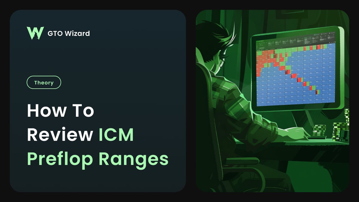 How to Review ICM Preflop Ranges