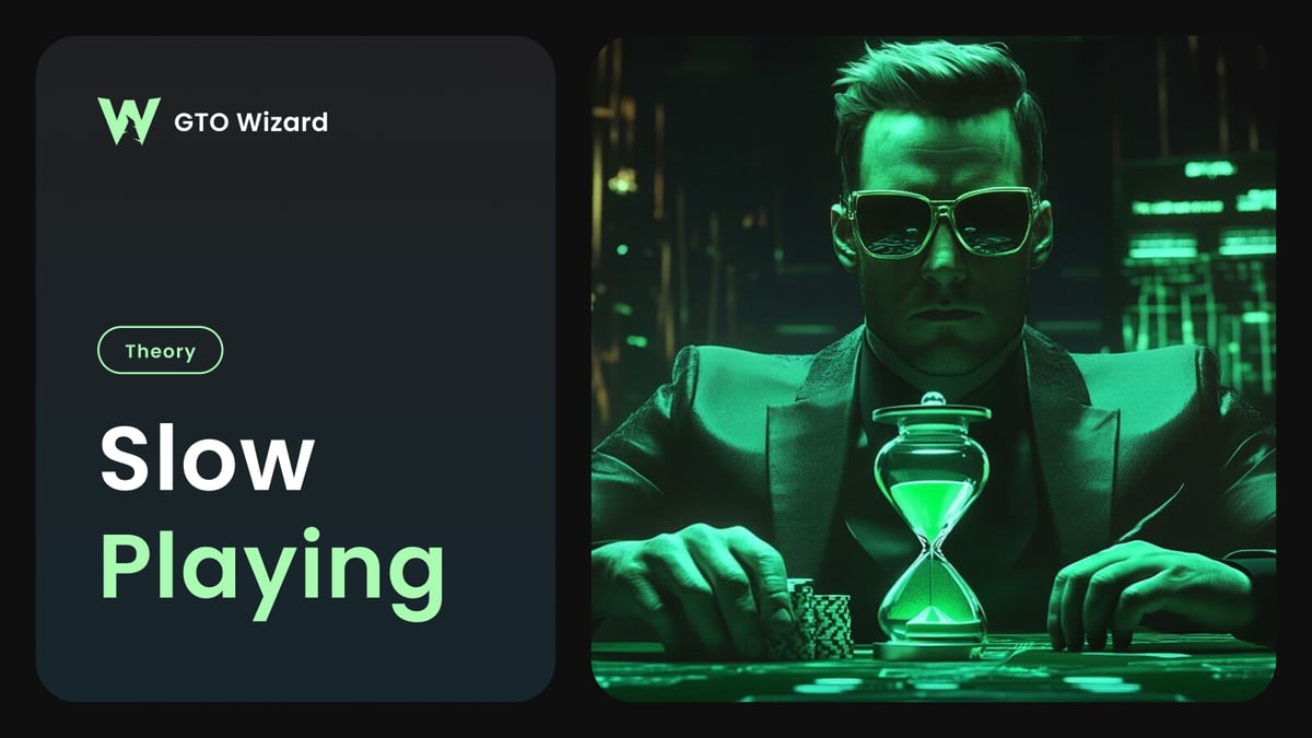 Slow-Playing