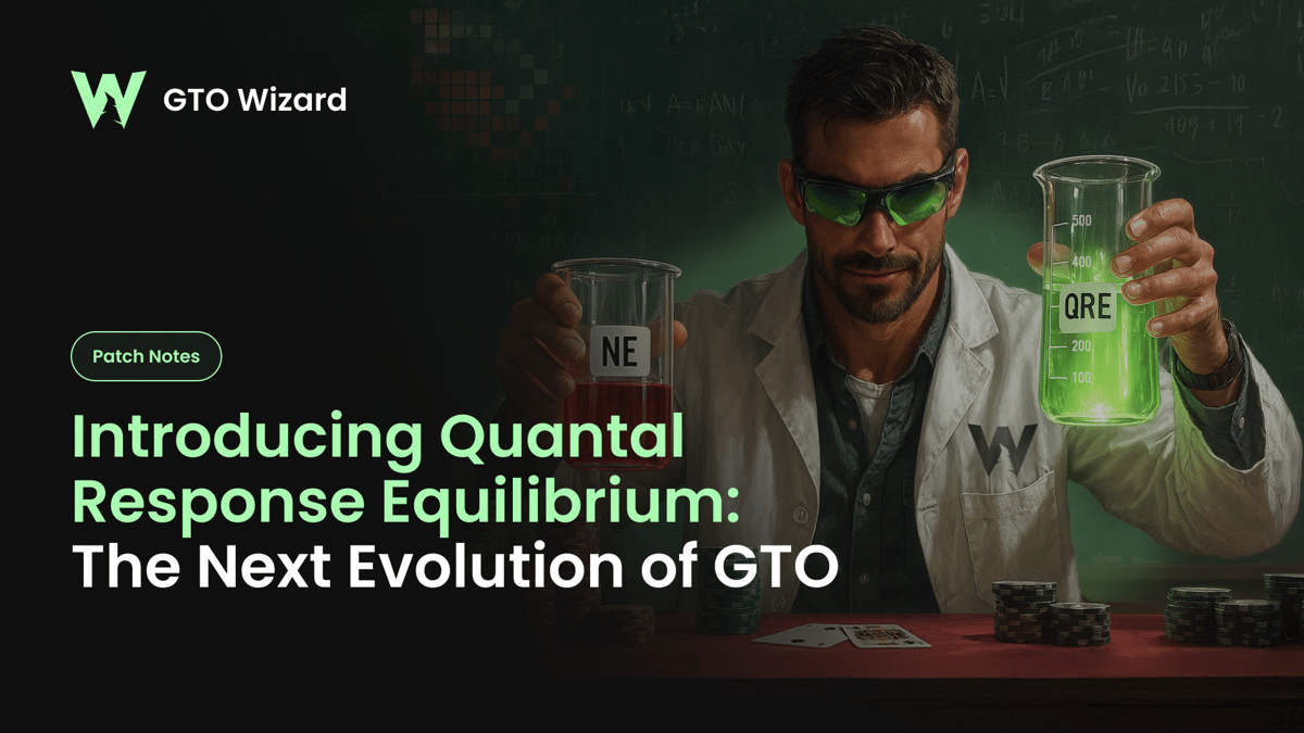 Introducing Quantal Response Equilibrium: The Next Evolution of GTO