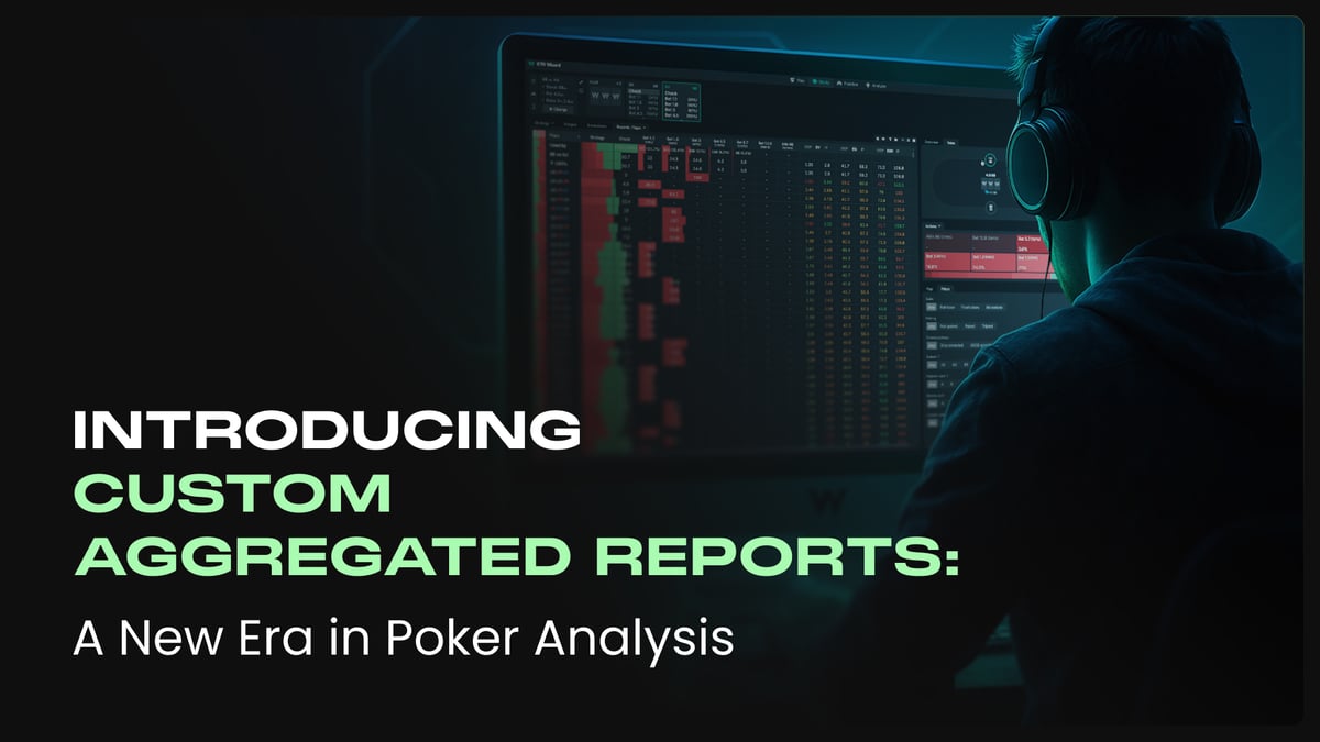 Introducing Custom Aggregated Reports: A New Era in Poker Analysis