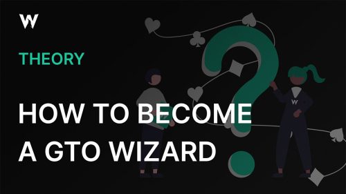How to become a GTO Wizard