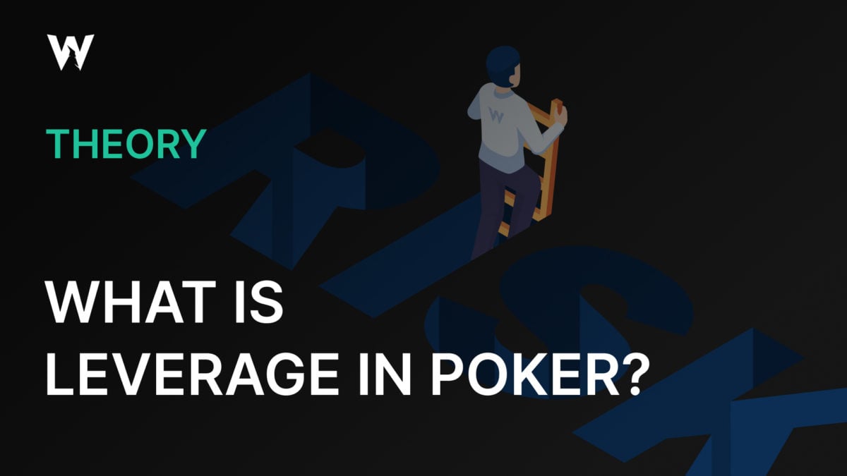 What is Leverage in poker?