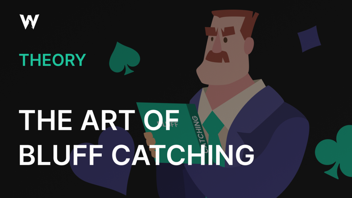 The Art of Bluff Catching