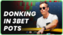 Donk Bet Mastery: Leading in 3-Bet Pots