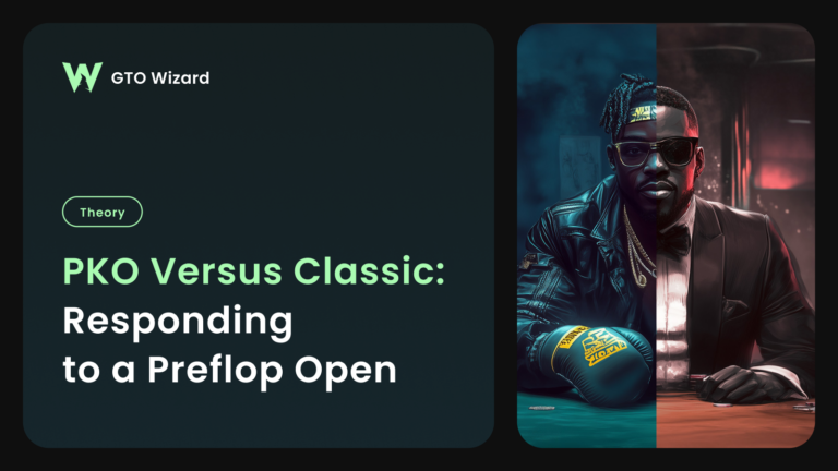 PKO Versus Classic: Responding to a Preflop Open PKO Versus Classic: Responding to a Preflop Open