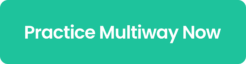 Practice multiway now